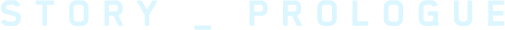 STORY _ PROLOGUE